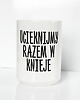 kubki Kubek 450ml Ucieknijmy razem w knieje