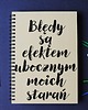 notatniki i albumy Błędy są efektem ubocznym moich starań, notatnik