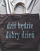 torby na zakupy Bardzo duża bawełniana torba gratitowa z afirmacją DZIŚ BĘDZIE DOBRY DZIEŃ