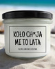świece zapachowe Świeca sojowa KOŁO CH*JA MI TO LATA 235 ml Mikuno
