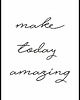 plakaty Plakat "Make today amazing"
