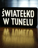 dekoracje świetlne Lampka z napisem ŚWIATEŁKO W TUNELU
