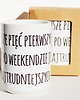 kubki 5 pierwszych dni po weekendzie jest najtrudniej..