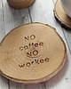 podkładki do kuchni Drewniana podkładka no coffee no workee