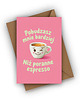 kartki okolicznościowe - wydruki Kartka walentynkowa- Pobudzasz mnie bardziej niż poranne espresso