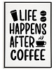 plakaty Plakat motywacyjny z napisem LIFE HAPPENS..