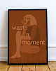 plakaty Plakat: Waste a Moment