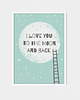 obrazy i plakaty do pokoju dziecięcego I love you to the moon and back I | plakat B2
