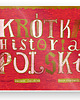 książeczki dla dzieci Krótka Historia Polski