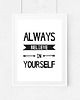 plakaty Plakat ALWAYS BELIEVE IN YOURSELF-A3