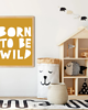 obrazy i plakaty do pokoju dziecięcego PLAKAT DLA DZIECKA born to be wild