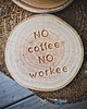 podkładki do kuchni Drewniana podkładka no coffee no workee