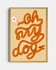 plakaty Plakat "Oh my dog"