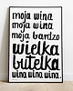 plakaty Plakat  MOJA WINA grafika 48x68cm offset czarno biały dla niej