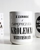 kubki Z zawodu i samopoczucia królewna ...,kubek
