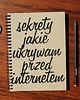 notatniki i albumy Sekrety jakie ukrywam przed internetem, notatnik