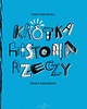 książeczki dla dzieci Krótka historia Rzeczy