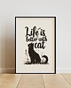 plakaty Plakat - Life is better with cat 1