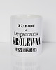kubki Kubek 330ml Z zawodu i samopoczucia królewna 
