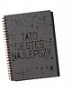 notatniki i albumy Tato jesteś najlepszy, notatnik