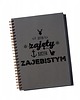 notatniki i albumy Jestem zajęty byciem zajebistym, notatnik