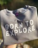 bluzy dla dziewczynki Bluza dziecięca BORN TO EXPLORE - szara