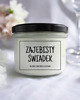świeczniki i świece ZAJEBISTY ŚWIADEK  Świeca sojowa 235 ml