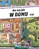 książeczki dla dzieci NIE MA JAK W DOMU - Peter Knorr & Doro Gobel