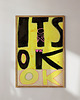 plakaty IT'S OK plakat typograficzny minimalistyczny pozytywne napisy