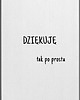 kartki okolicznościowe - wydruki Kartka do podziękowań "TAK PO PROSTU"