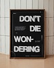 plakaty Plakat typograficzny - Don't Die Wondering - Druk Pigmentowy
