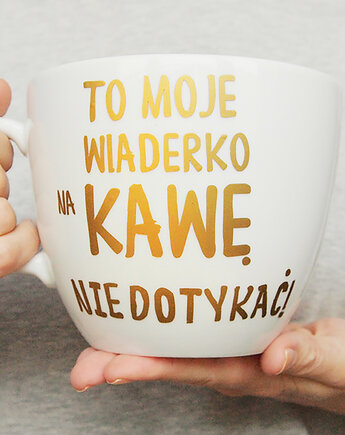 To moje wiaderko na kawę, ONE MUG A DAY