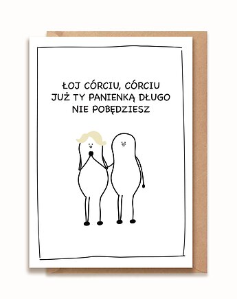 Kartka z okazji ślubu - ŁOJ CÓRCIU, CÓRCIU..., brzydkieplakatyagaty