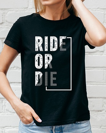 Koszulka damska Ride or die, ART ORGANIC