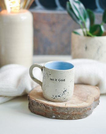 Kubek Ceramiczny 250 ml "let it God", Dwa Wypały