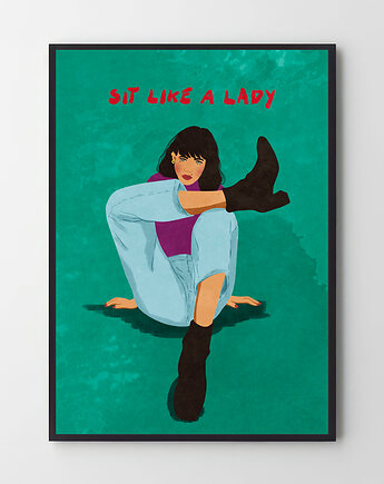 Plakat Usiądź jak chcesz, kobiecość nie zna granic form, Harvest Maison