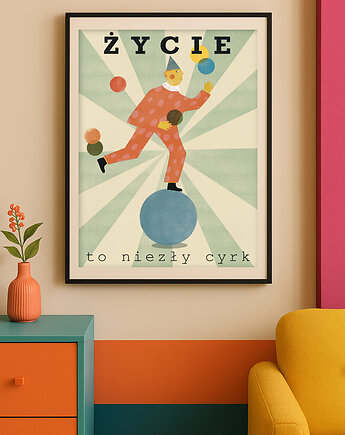 Plakat Życie to niezły cyrk, MUKI design
