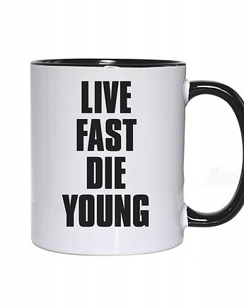 Live fast die young, kubek motywacyjny, Sowia Aleja