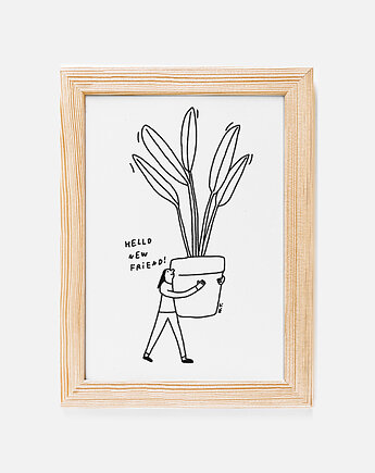Print Hello New Friend, Weronika Tarka