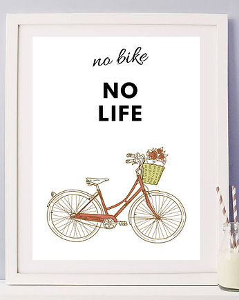 Plakat no bike no life, OKAZJE - Prezent na Dzień Kobiet