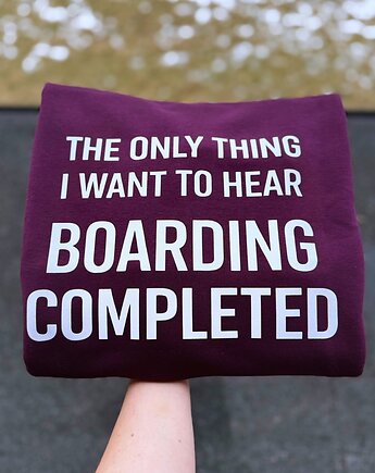 Boarding completed hoodie - bluza unisex z kapturem, Wear Your Journey