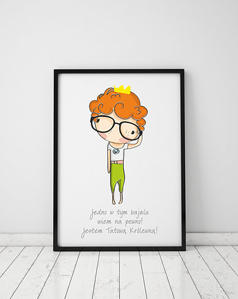 Plakat. Królewna. Jedno w tym bajzlu wiem..., Love Life and Forest