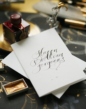 Kartka urodzinowa kaligrafowana ręcznie atramentem Happy Birthday  gorgeous, Annagrafia