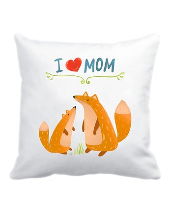 Leśna poduszka. I love Mom, liski, Love Life and Forest