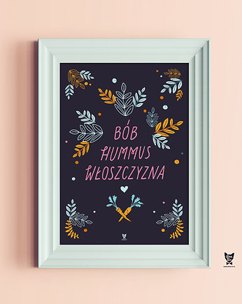 Plakat dla wegetarian- Bób hummus włoszczyzna A2, Pan Lis