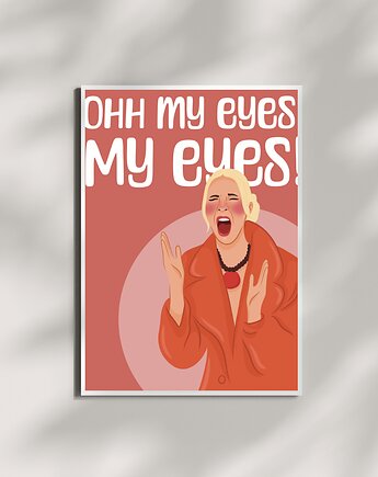 Plakat "My eyes!", Maya Design