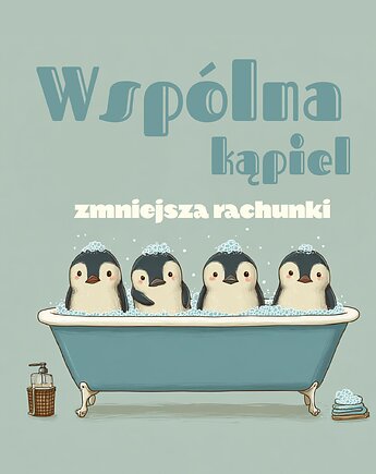 Plakat 30x40  łazienka wspólna kąpiel, polkastudio
