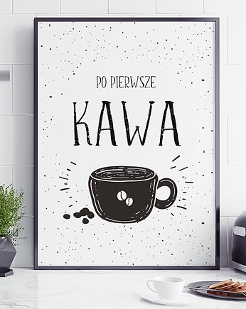 PLAKAT DO KUCHNI PO PIERWSZE KAWA P091 jasny, Yoko Design