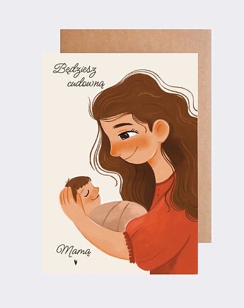 Kartka dla przyszłej mamy - Będziesz cudowną mamą, Papieroteka