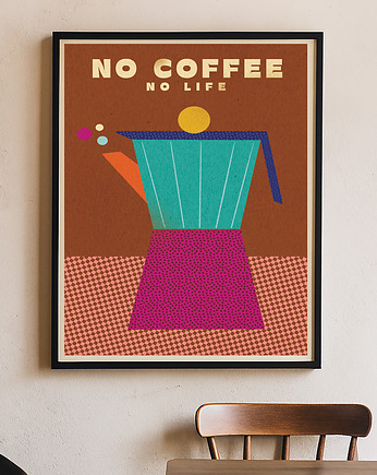 Plakat No coffee no life, MUKI design